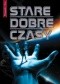 Stare dobre czasy