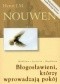 Błogosławieni, którzy wprowadzają pokój. Modlitwa, sprzeciw, wspólnota