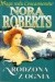 Zrodzona z ognia - Nora Roberts