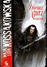 Zbieracz Burz, Tom 2 - Maja Lidia Kossakowska