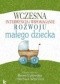 Wczesna interwencja i wspomaganie rozwoju małego dziecka