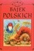 Księga bajek polskich - Maria Kownacka