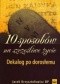10 sposobów na szczęśliwe życie. Dekalog po dorosłemu
