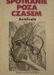 Spotkanie poza czasem. Antologia fantastycznej noweli austriackiej