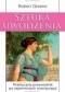 Sztuka uwodzenia. Praktyczny przewodnik po tajemnicach manipulacji.