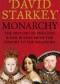 Monarchy: England and Her Rulers from the Tudors to the Windsors