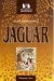Jaguar. Samotna walka o pierwszy na świecie rezerwat jaguarów