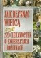 Jak błysnąć wiedzą czyli 270 ciekawostek o zwierzętach i roślinach