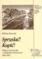 Sprzedać! Kupić! Sklepy warszawskie z artykułami domowymi 1830-1870