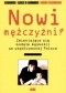 Nowi mężczyźni? Zmieniające się modele męskości we współczesnej Polsce