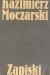 Kazimierz Moczarski: Zapiski - Kazimierz Moczarski