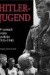 Hitlerjugend. W czasach wojny i pokoju 1933-1945
