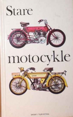 Por�zik Juraj Stare Motocykle 1885-1940 [PDF] [PL]