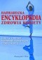 Harwardzka encyklopedia zdrowia kobiety