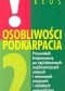 Osobliwości Podkarpacia. Przewodnik krajoznawczy po najciekawszych, najdziwniejszych, znanych i nieznanych miejscach i obiektach województwa podkarpackiego