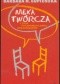 Męka twórcza. Z życia psychosomatycznego intelektualistów