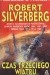 Czas trzeciego wiatru - Robert Silverberg