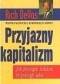 Przyjazny kapitalizm : jak pomagać ludziom, by pomogli sobie