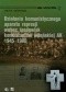 Działania komunistycznego aparatu represji wobec środowisk kombatantów wileńskiej AK 1945-1980