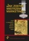 Jak zostać mistrzem marketingu, czyli o zasadach dzięki którym dzwoni kasa