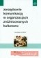 zarządzanie komunikacją w organizacjach zróżnicowanych kulturowo