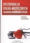 Dystrybucja usług medycznych. Zagadnienia ekonomiczne i etyczne