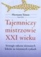Tajemniczy mistrzowie XXI wieku. Strategie sukcesu nieznanych liderów na światowych rynkach