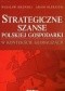 Strategiczne szanse polskiej gospodarki w kontekście globalizacji