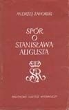 Okładka książki Spór o Stanisława Augusta