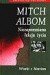 Niezapomniana lekcja życia: Wtorki z Morriem - Mitch Albom