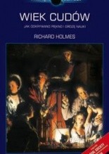 Wiek cudów. Jak odkrywano piękno i grozę nauki - Richard Holmes