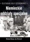 Elitarne siły szturmowe. Niemieckie oddziały specjalne