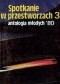 Spotkanie w przestworzach 3: antologia młodych '80