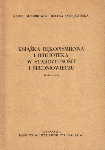 Okładka książki Książka rękopiśmienna i biblioteka w starożytności i średniowieczu