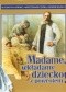 Madame, wkładamy dziecko z powrotem!