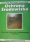 Ochrona środowiska. Problemy społęczne, ekonomiczne i prawne