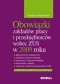 Obowiązki zakładów pracy i przedsiębiorców wobec zUS w 2009 roku