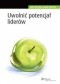 John Hoover, Angelo C. Valenti. Uwolnić potencjał liderów.