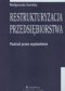 Restrukturyzacja przedsiębiorstwa. Podział przez wydzielenie