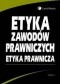 Etyka zawodów prawniczych Etyka prawnicza /Podręcznik akademicki
