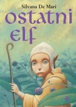 Ostatni elf - Silvana De Mari