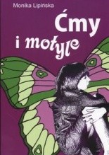 Ćmy i motyle - Monika Lipińska