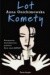 Lot Komety - Anna Onichimowska