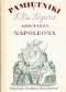 Pamiętniki Filipa Pawła de Ségura adiutanta Napoleona