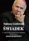 Świadek. Z abp. Tadeuszem Gocłowskim rozmawia Adam Hlebowicz