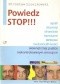 Powiedz stop! depresji, apatii, chandrze, nerwicom, stresowi, niekontrolowanym emocjom, nadpobudliwości, wewnętrznej pustce
