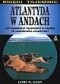 Atlantyda w Andach: Czy tajemniczy płaskowyż w Boliwii to legendarna Atlantyda?