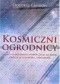 Kosmiczni Ogrodnicy. Istoty Pozaziemskie, Posiew Życia Na Ziemi, Ewolucja Ludzkości, Przyszłość