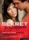 Sekret przyciągania. Odkrywaj prawa rządzące miłością i seksem