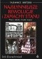 Najsłynniejsze rewolucje i zamachy stanu. Terror, zdrada, chwała i śmierć